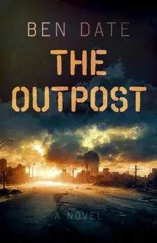 Outpost, The. A Novel, Paperback/Ben Date