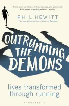 Outrunning the Demons, Hardcover/Phil Hewitt
