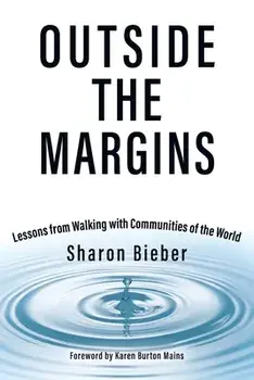 Outside the Margins: Lessons from Walking with Communities of the World, Paperback/Sharon Bieber