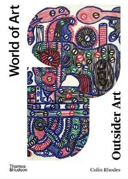 Outsider Art. Art Brut and its Affinities, New Edition, Paperback/Colin Rhodes
