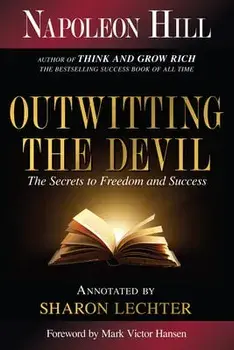 Outwitting the Devil: The Secret to Freedom and Success, Paperback/Napoleon Hill