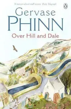 Over Hill and Dale, Paperback/Gervase Phinn