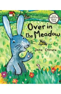 Over in the Meadow - Jane Cabrera
