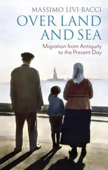 Over Land and Sea. Migration from Antiquity to the Present Day, Paperback/***