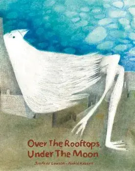 Over the Rooftops, Under the Moon, Hardcover/Jonarno Lawson