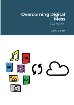 Overcoming Digital Mess, Paperback/Lionel Bolnet