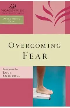 Overcoming Fear - Women Of Faith