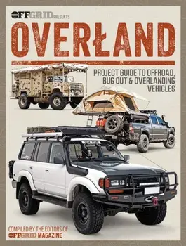 Overland. Project Guide to Offroad, Bug Out & Overlanding Vehicles, Paperback/***