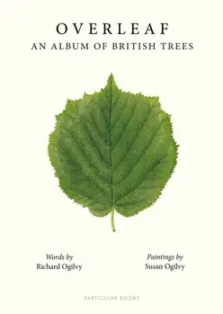 Overleaf. An Album of British Trees, Hardback/Richard Ogilvy