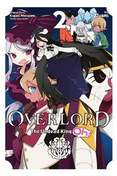 Overlord: The Undead King Oh!, Vol. 2, Paperback/Kugane Maruyama