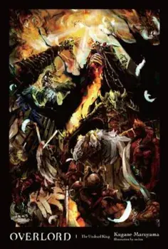 Overlord, Vol. 1 (Light Novel): The Undead King, Hardcover/Kugane Maruyama