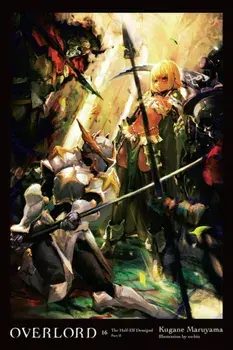 Overlord, Vol. 16 (light novel), Hardback/Kugane Maruyama