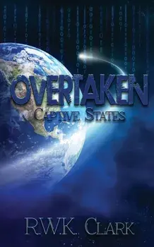 Overtaken. Captive States, Paperback/R W K Clark