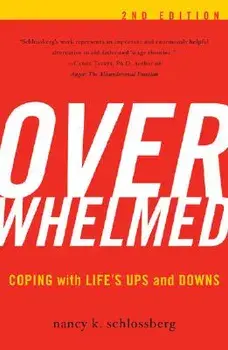 Overwhelmed: Coping with Life's Ups and Downs, Paperback/Nancy K. Schlossberg