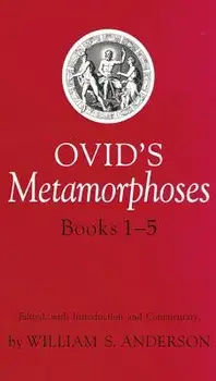Ovid's Metamorphoses, Books 1-5, Paperback/William S. Anderson