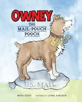 Owney: The Mail-Pouch Pooch, Paperback/Mona Kerby