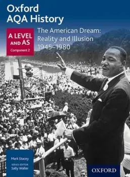 Oxford AQA History for A Level: The American Dream: Reality and Illusion 1945-1980, Paperback/Mark Stacey