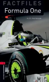 Oxford Bookworms Library Factfiles: Level 3:: Formula One, Paperback/Alex Raynham