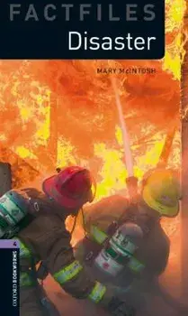 Oxford Bookworms Library Factfiles: Level 4:: Disaster!, Paperback/Mary McIntosh