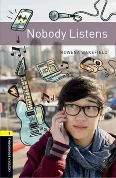 Oxford Bookworms Library: Level 1:: Nobody Listens, Paperback/Rowena Wakefield