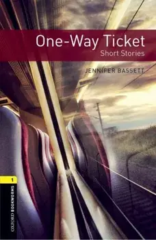 Oxford Bookworms Library: Level 1:: One-Way Ticket - Short Stories, Paperback/Jennifer Bassett