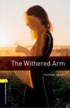 Oxford Bookworms Library: Level 1:: The Withered Arm, Paperback/Jennifer Bassett
