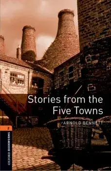 Oxford Bookworms Library: Level 2:: Stories from the Five Towns, Paperback/Nick Bullard