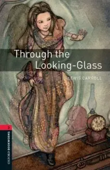 Oxford Bookworms Library: Level 3:: Through the Looking-Glass, Paperback/Jennifer Bassett