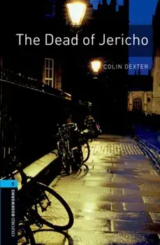 Oxford Bookworms Library: Level 5:: The Dead of Jericho, Paperback/Colin Dexter