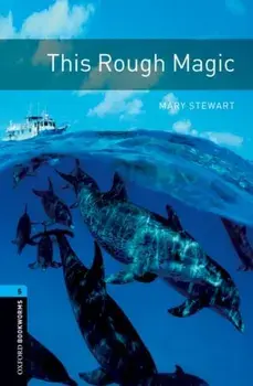 Oxford Bookworms Library: Level 5:: This Rough Magic, Paperback/Diane Mowat