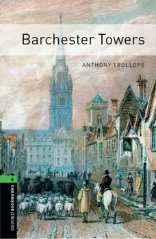 Oxford Bookworms Library: Level 6:: Barchester Towers, Paperback/Clare West