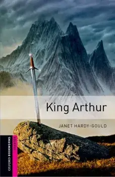 Oxford Bookworms Library: Starter Level:: King Arthur, Paperback/Janet Hardy-Gould