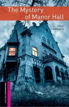 Oxford Bookworms Library: Starter Level:: The Mystery of Manor Hall audio pack/Jane Cammack