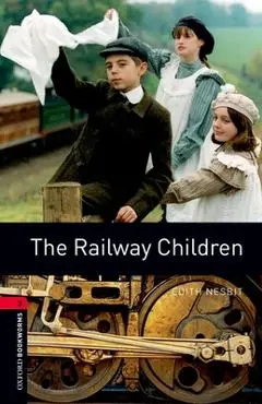 Oxford Bookworms Library: The Railway Children: Level 3: 1000-Word Vocabulary - Edith Nesbit