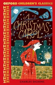 Oxford Children's Classics: A Christmas Carol and Other Stories, Paperback/Charles Dickens
