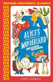 Oxford Children's Classics: Alice's Adventures in Wonderland, Paperback/Lewis Carroll