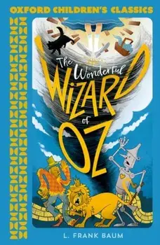 Oxford Children's Classics: The Wonderful Wizard of Oz. 1, Paperback/L Frank Baum