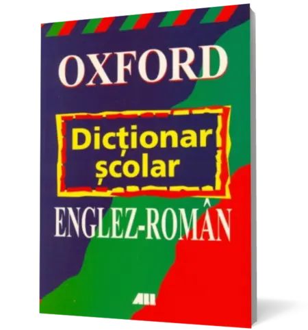 Oxford. Dictionar scolar englez-roman