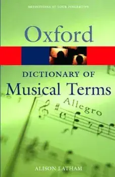 Oxford Dictionary of Musical Terms, Paperback/Alison Latham