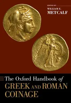 Oxford Handbook of Greek and Roman Coinage, Paperback/***