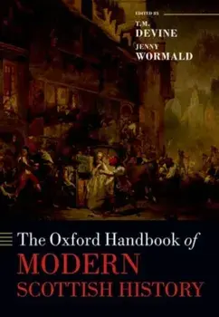 Oxford Handbook of Modern Scottish History, Paperback/***
