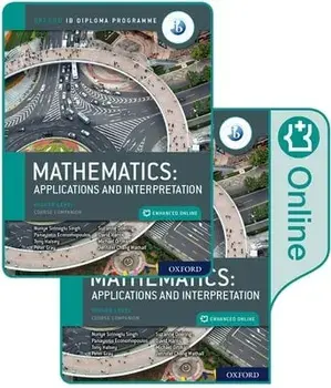 Oxford IB Diploma Programme: IB Mathematics: applications and interpretation, Higher Level, Print and Enhanced Online Course Book Pack/Jennifer Chang Wathall