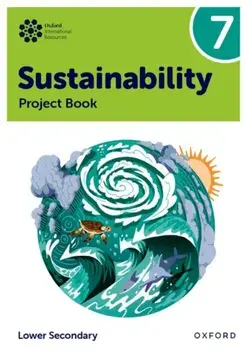 Oxford International Sustainability: Project Book 7 (Lower Secondary), Paperback/Harry Waters