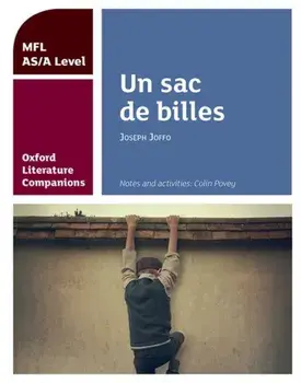 Oxford Literature Companions: Un sac de billes: study guide for AS/A Level French set text, Paperback/Colin Povey