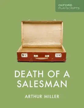 Oxford Playscripts: Death of a Salesman, Paperback/Arthur Miller