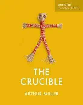 Oxford Playscripts: The Crucible, Paperback/Arthur Miller