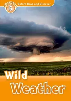 Oxford Read and Discover: Level 5: Wild Weather, Paperback/***