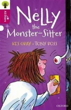 Oxford Reading Tree All Stars: Oxford Level 10 Nelly the Monster-Sitter. Level 10, Paperback/Alison Sage