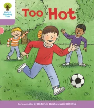 Oxford Reading Tree Biff, Chip and Kipper Stories Decode and Develop: Level 1+: Too Hot, Paperback/Paul Shipton