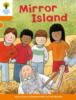 Oxford Reading Tree Biff Chip and Kipper Stories: Level 6 More Stories A: Mirror Island, Paperback/Roderick Hunt